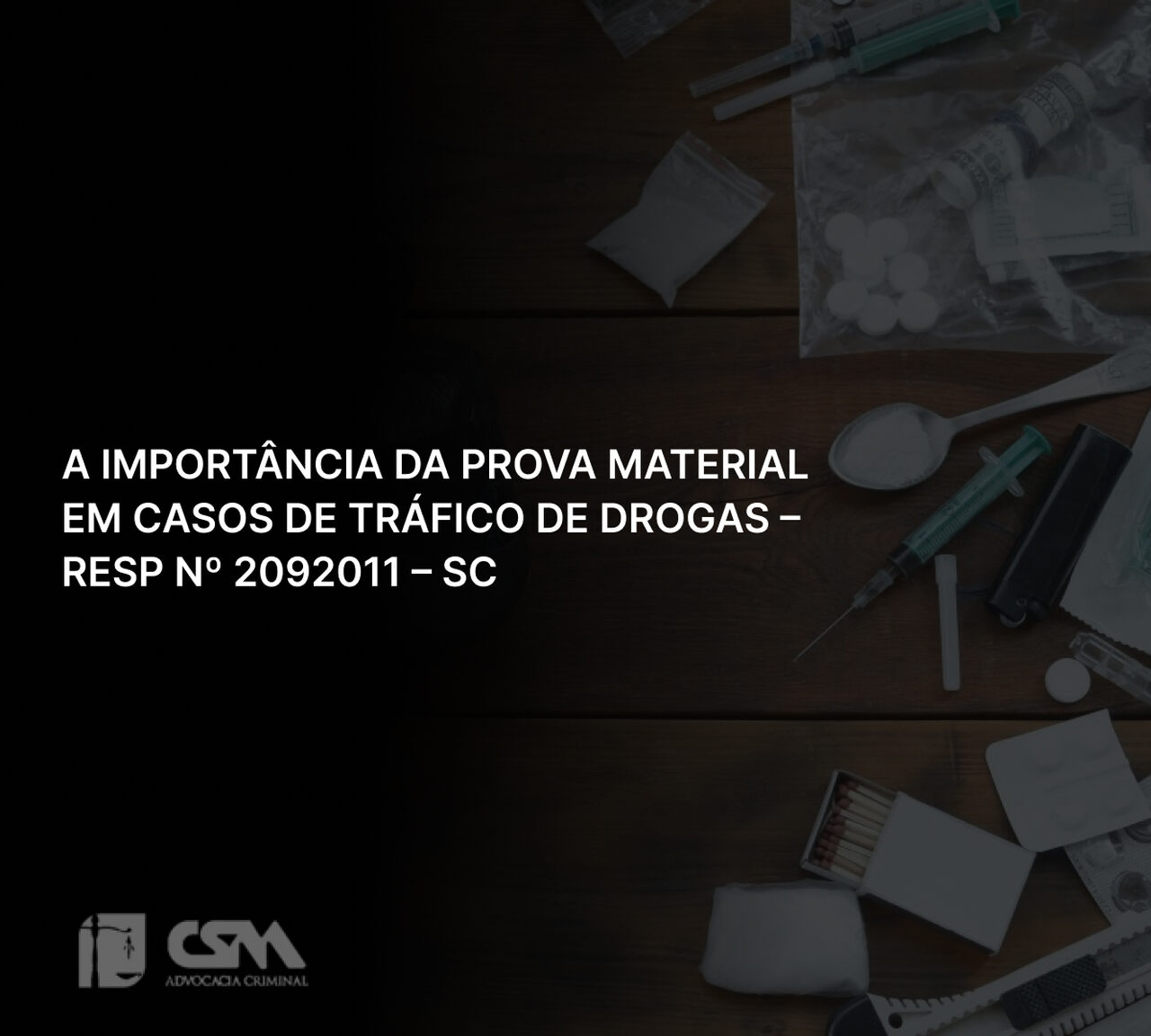 A Importância da Prova Material em Casos de Tráfico de Drogas – RESP nº 2092011 – SC_Easy-Resize.com