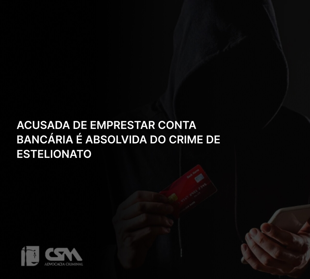 Acusada de emprestar conta bancária é absolvida do crime de estelionato_Easy-Resize.com